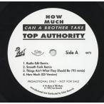 【レコード】TOP AUTHORITY - HOW MUCH CAN A BROTHER TAKE 12" US 1994年リリース