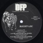 【レコード】BUCCETT LOC - GIRL U CAN BE MY B.I.T.C.H. / Love For a G 12" US