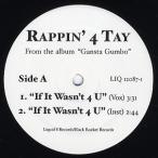 【レコード】RAPPIN' 4-TAY feat Nate Dogg - IF IT WASN'T 4 U / Keep Hustlin' 12" US 2003年リリース