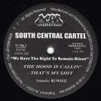 【レコード】SOUTH CENTRAL CARTEL - THE HOOD IS CALLIN / THAT'S MY SHIT 12" US 2002年リリース
