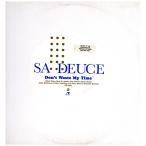 [ запись ]SA-DEUCE - DON'T WASTE MY TIME (Club Time Dub II) 12" US 1995 год Release 