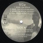 【レコード】MDZ - MAKE 'EM HOLLA / FEEL GOOD MUSIC 12" US 2003年リリース