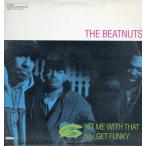 【レコード】THE BEATNUTS - HIT ME WITH THAT / GET FUNKY 12" US 1994年リリース
