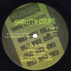 【レコード】SHAWTY COUPE feat Ms Thang - FUCK A THUG / HIT MY CELL 12" US 1998年リリース