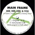 【レコード】MAIN FRAME - HER, HER, HER, &amp; YOU 12" US 1996年リリース