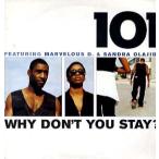 【レコード】101 feat Marvelous D, Sandra Olajide - WHY DON'T YOU STAY? (GER) 12" US 1998年リリース