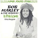 【レコード】BOB MARLEY &amp; THE WAILERS - IS THIS LOVE / KINKY REGGAE (GER) 12" GERMANEY 1979年リリース