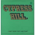 【レコード】CYPRESS HILL - I AIN'T GOIN'OUT LIKE THAT (UK) 12" UK 1993年リリース