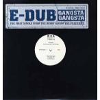 【レコード】E-DUB - GANGSTA GANGSTA 12" US 2001年リリース
