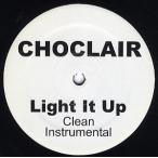 【レコード】CHOCLAIR - LIGHT IT UP 12" US 2002年リリース