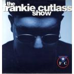 【レコード】FRANKIE CUTLASS - THE FRANKIE CUTLASS SHOW LP US 1993年リリース