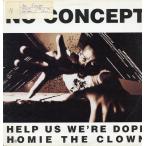 【レコード】NO CONCEPT - HELP US WE'RE DOPE / Homie The Clown 12" US 1992年リリース