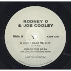 ڥ쥳ɡRODNEY O &amp; JOE COOLEY - U DON'T HEAR ME THO' / CHASE THE BASS 12" US 1992ǯ꡼