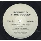 【レコード】RODNEY O &amp; JOE COOLEY - U DON'T HEAR ME THO' / CHASE THE BASS 12" US 1992年リリース