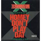 [ запись ]TERMINATOR X - HOMEY DON'T PLAY DAT / JUVENILE DELINQUINTZ 12" US 1991 год Release 