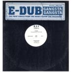 [ запись ]E-DUB - GANGSTA GANGSTA 12" US 2001 год Release 