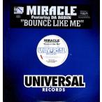 【レコード】MIRACLE feat DA ROBIN - BOUNCE LIKE ME 12" US 2001年リリース