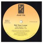 【レコード】JUST US - NOT YOUR LOVER 12
