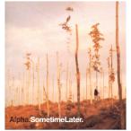 [ запись ]ALPHA - SOMETIME LATER / OVER 12" UK 1997 год Release 