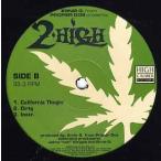 【レコード】2 HIGH - CALIFORNIA THUGIN' 12" US 2003年リリース
