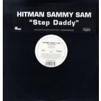 【レコード】HITMAN SAMMY SAM - STEP DADDY 12" US 2003年リリース