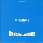 【レコード】HEADNODIC From Crown City Rockers - SOMETHING 7" JAPAN 2004年リリース