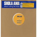 【レコード】SHOLA AMA - WHO'S LOVING MY BABY (UK) 12" UK 1997年リリース