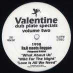 【レコード】V.A - VALENTINE DUB PLATE SPECIALS VOL.2 EP US 1998年リリース