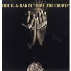 【レコード】ERIC B &amp; RAKIM - MOVE THE CROWD - REMIX (JPN) 12" JAPAN 1998年リリース