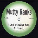 【レコード】MUTTY RANKS - YA HEARD ME / YES I HOLD IT DOWN (Prod By Jay Dee) 12" US 1999年リリース