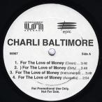【レコード】CHARLI BALTIMORE - (FOR THE LOVE OF) MONEY (US Promo) 12" US 1999年リリース