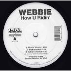 【レコード】WEBBIE - HOW U RIDIN / LIKE THAT 12" US 2005年リリース