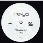 【レコード】NE-YO - SIGN ME UP / IT JUST AIN'T RIGHT 12" US 2006年リリース