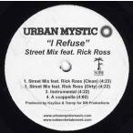 【レコード】URBAN MYSTIC feat Rick Ross - I REFUSE-REMIX 12" US 2006年リリース