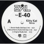 【レコード】2XL feat E-40 - KITTY KAT-REMIX / CLAP MUSIC 12" US 2006年リリース