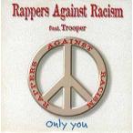 【レコード】RAPPERS AGAINST RACISM ft Trooper - ONLY YOU 12" ITALY 2007年リリース