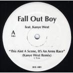 【レコード】Fall Out Boy ft Kanye West - This Ain't A Scene, It's An Arms Race-Remix / What Comes Around-Remix 12"  US  2007年リリース