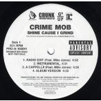 【レコード】CRIME MOB feat Mike Jones - SHINE CAUSE I GRIND / CIRCLE 12" US 2007年リリース