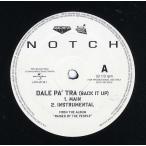 【レコード】NOTCH - DALE PA TRA / QUE TE PICA 12" US 2007年リリース