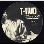 【レコード】T-HUD - WHITE 550 / CHIEF THE MIDWEST 12" US 2007年リリース