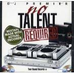 DJ PREMIER - NO TALENT REQUIRED CD US 2007年リリース