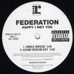 【レコード】FEDERATION - HAPPY I MET YOU (Prod By Rick Rock) 12" US 2007年リリース