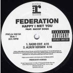 【レコード】FEDERATION feat Snoop Dogg - HAPPY I MET YOU-REMIX (Prod By Rick Rock) 12" US 2007年リリース