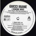 【レコード】GUCCI MANE ft Pimp C, Rich Boy, Blaze-1 - I KNOW WHY 12" US 2007年リリース