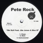 【レコード】PETE ROCK feat Jim Jones & Max B - WE ROLL / TILL I RETIRE 12" US 2007年リリース
