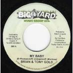 【レコード】BRIAN &amp; TONY GOLD - MY BABY 7" JAMA 2005年リリース