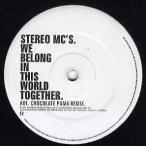 [ запись ]STEREO MC'S - WE BELONG IN THIS WORLD TOGETHER-Chocolate Puma Remix 12" UK 2001 год Release 
