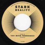 【レコード】STARK REALITY - Too Much Tenderness / Red Yellow Moonbeams Pt. 2 7" US 2003年リリース