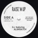 【レコード】ILL feat Al Scratch - RAISE'M UP / DIG IT OUT 12" US 2004年リリース