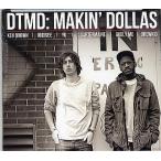 DTMD - MAKIN' DOLLAS CD US 2011年リリース